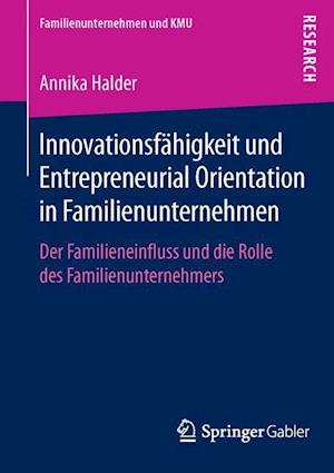 Innovationsfähigkeit und Entrepreneurial Orientation in Familienunternehmen