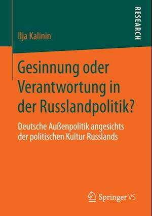 Gesinnung oder Verantwortung in der Russlandpolitik?