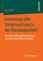 Gesinnung oder Verantwortung in der Russlandpolitik?