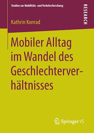 Mobiler Alltag im Wandel des Geschlechterverhältnisses