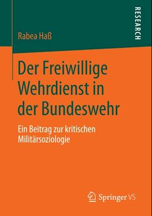 Der Freiwillige Wehrdienst in der Bundeswehr