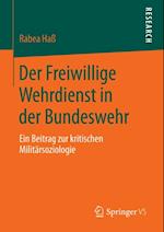 Der Freiwillige Wehrdienst in der Bundeswehr