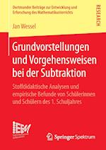 Grundvorstellungen und Vorgehensweisen bei der Subtraktion