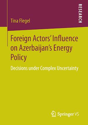 Foreign Actors’ Influence on Azerbaijan’s Energy Policy