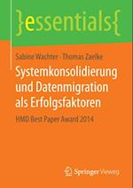 Systemkonsolidierung und Datenmigration als Erfolgsfaktoren