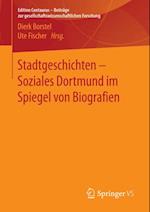 Stadtgeschichten - Soziales Dortmund im Spiegel von Biografien