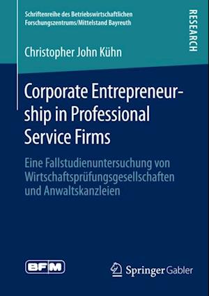 Corporate Entrepreneurship in Professional Service Firms