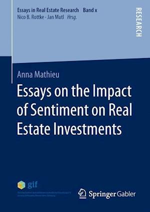 Essays on the Impact of Sentiment on Real Estate Investments