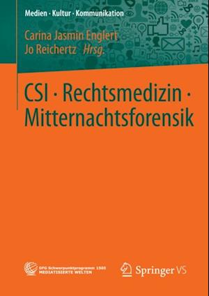 CSI • Rechtsmedizin • Mitternachtsforensik