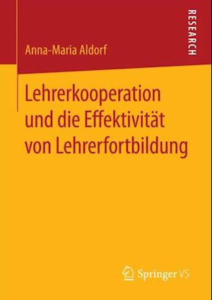 Lehrerkooperation und die Effektivität von Lehrerfortbildung