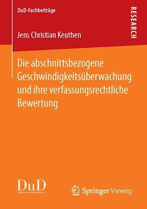 Die abschnittsbezogene Geschwindigkeitsüberwachung und ihre verfassungsrechtliche Bewertung