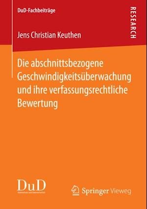 Die abschnittsbezogene Geschwindigkeitsüberwachung und ihre verfassungsrechtliche Bewertung