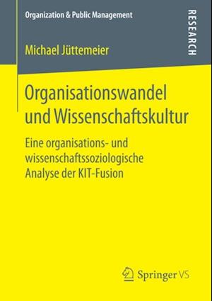 Organisationswandel und Wissenschaftskultur