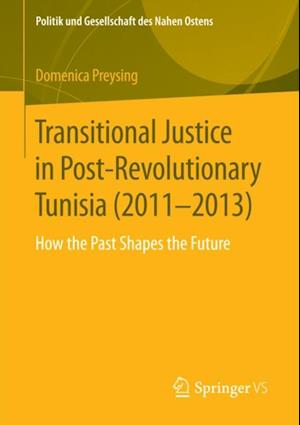 Transitional Justice in Post-Revolutionary Tunisia (2011-2013)