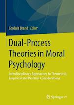 Dual-Process Theories in Moral Psychology