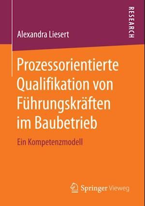 Prozessorientierte Qualifikation von Führungskräften im Baubetrieb