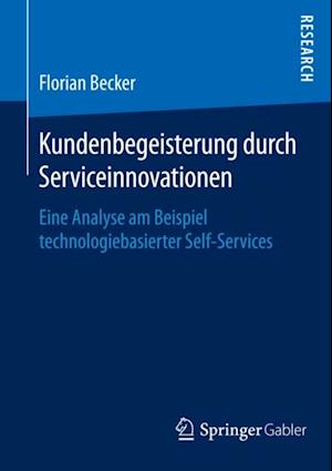 Kundenbegeisterung durch Serviceinnovationen