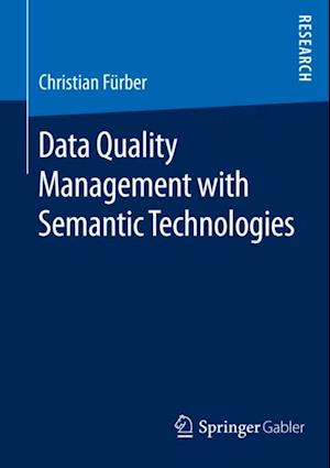 Data Quality Management with Semantic Technologies