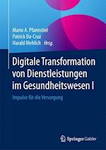 Digitale Transformation von Dienstleistungen im Gesundheitswesen I