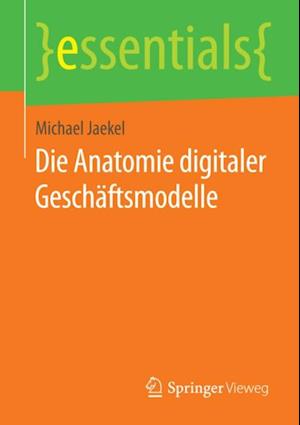 Die Anatomie digitaler Geschäftsmodelle