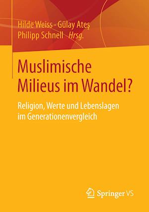 Muslimische Milieus im Wandel?