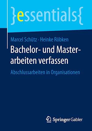 Bachelor- Und Masterarbeiten Verfassen