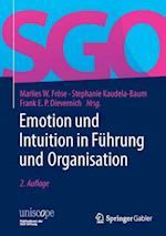Emotion und Intuition in Führung und Organisation