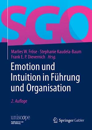 Emotion und Intuition in Führung und Organisation