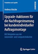 Upgrade-Auktionen für die Nachfragesteuerung bei kundenindividueller Auftragsmontage