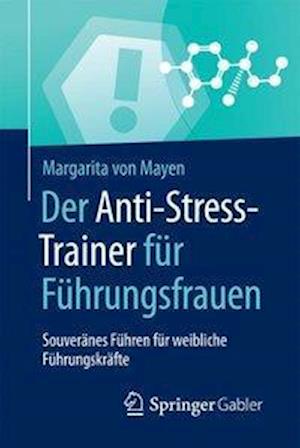 Der Anti-Stress-Trainer für Führungsfrauen