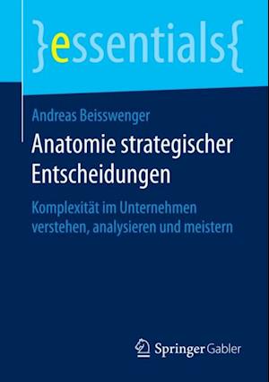 Anatomie strategischer Entscheidungen