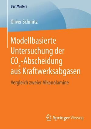 Modellbasierte Untersuchung der CO2-Abscheidung aus Kraftwerksabgasen