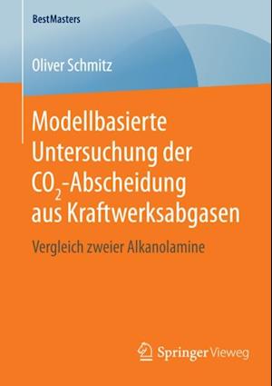 Modellbasierte Untersuchung der CO2-Abscheidung aus Kraftwerksabgasen