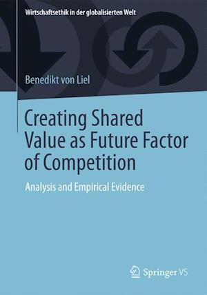 Creating Shared Value as Future Factor of Competition