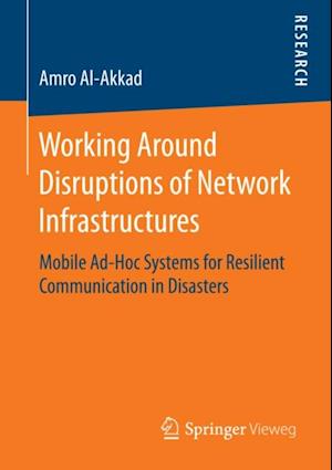 Working Around Disruptions of Network Infrastructures