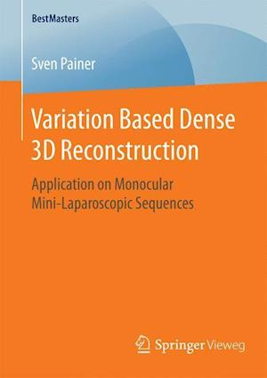 Variation Based Dense 3D Reconstruction