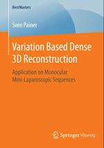 Variation Based Dense 3D Reconstruction