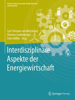 Interdisziplinare Aspekte der Energiewirtschaft