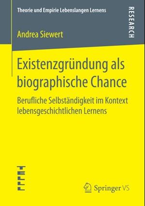 Existenzgründung als biographische Chance