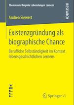 Existenzgründung als biographische Chance