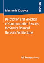 Description and Selection of Communication Services for Service Oriented Network Architectures