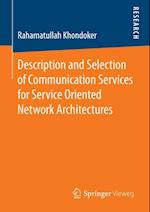 Description and Selection of Communication Services for Service Oriented Network Architectures