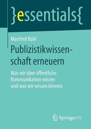 Publizistikwissenschaft erneuern