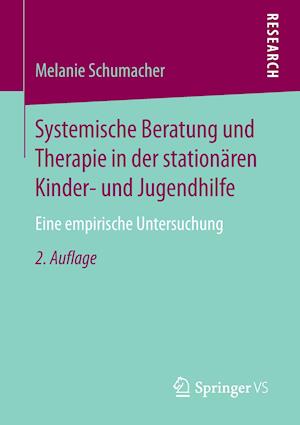 Systemische Beratung und Therapie in der stationären Kinder- und Jugendhilfe