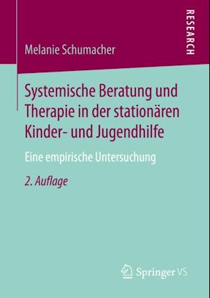 Systemische Beratung und Therapie in der stationären Kinder- und Jugendhilfe