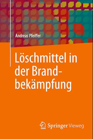 Löschmittel in der Brandbekämpfung