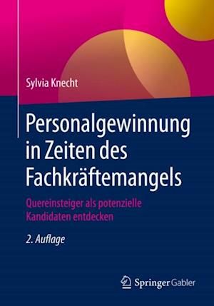 Personalgewinnung in Zeiten des Fachkräftemangels