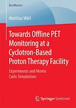 Towards Offline PET Monitoring at a Cyclotron-Based Proton Therapy Facility