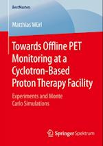 Towards Offline PET Monitoring at a Cyclotron-Based Proton Therapy Facility