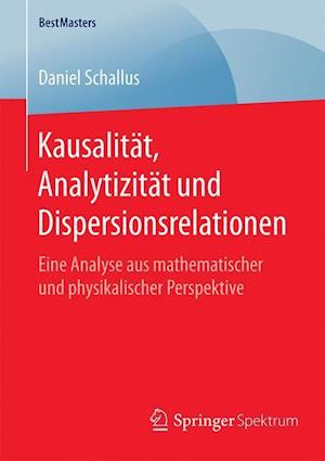 Kausalität, Analytizität und Dispersionsrelationen